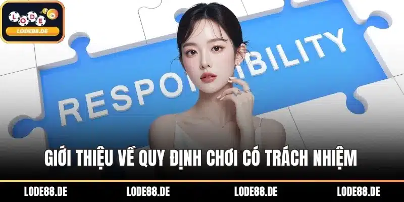 Giới thiệu về quy định chơi có trách nhiệm