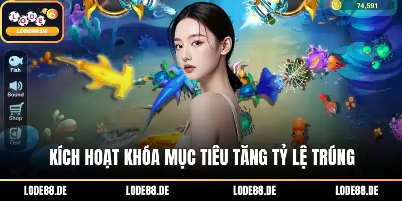 Kích hoạt khóa mục tiêu tăng tỷ lệ trúng