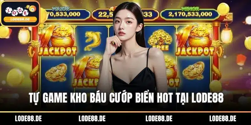 Tự game Kho Báu Cướp Biển hot tại LODE88