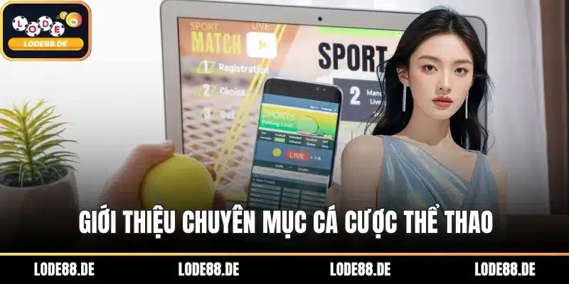 Giới thiệu chuyên mục cá cược thể thao